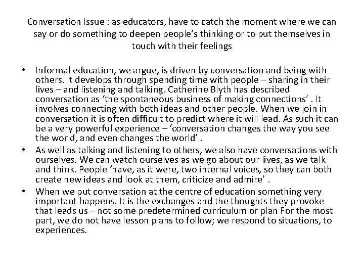 Conversation Issue : as educators, have to catch the moment where we can say