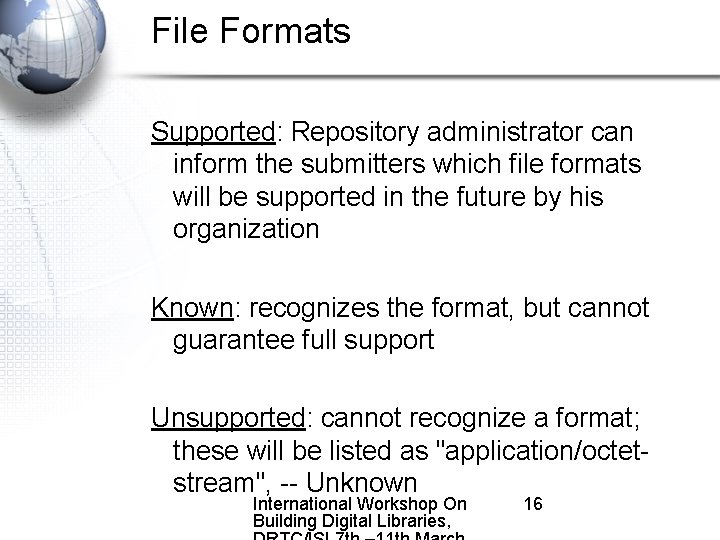 File Formats Supported: Repository administrator can inform the submitters which file formats will be