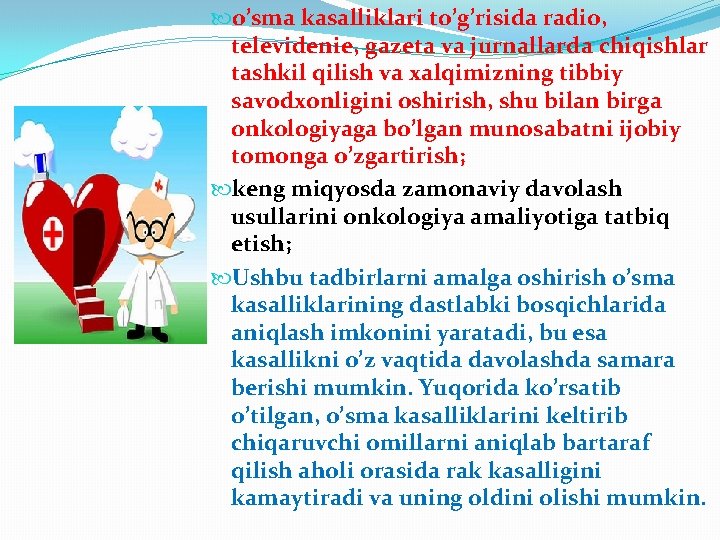  o’sma kasalliklari to’g’risida radio, televidenie, gazeta va jurnallarda chiqishlar tashkil qilish va xalqimizning