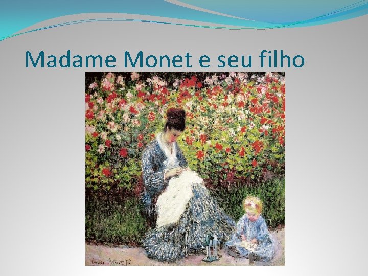 Madame Monet e seu filho 