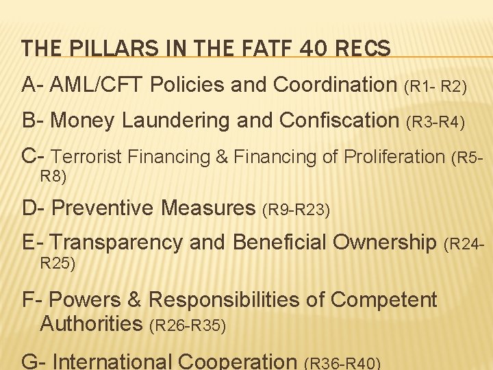 THE PILLARS IN THE FATF 40 RECS A- AML/CFT Policies and Coordination (R 1