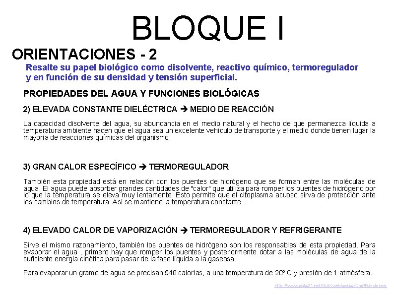 BLOQUE I ORIENTACIONES - 2 Resalte su papel biológico como disolvente, reactivo químico, termoregulador