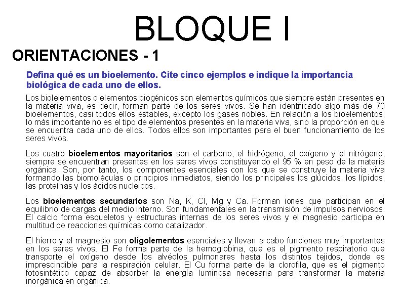 BLOQUE I ORIENTACIONES - 1 Defina qué es un bioelemento. Cite cinco ejemplos e