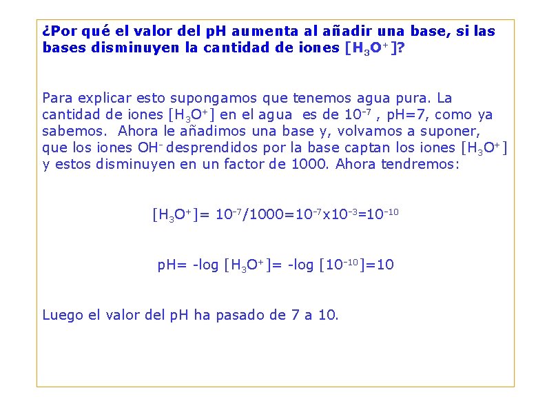 ¿Por qué el valor del p. H aumenta al añadir una base, si las