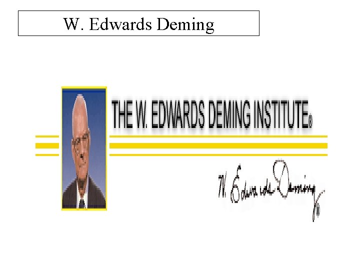 W. Edwards Deming 