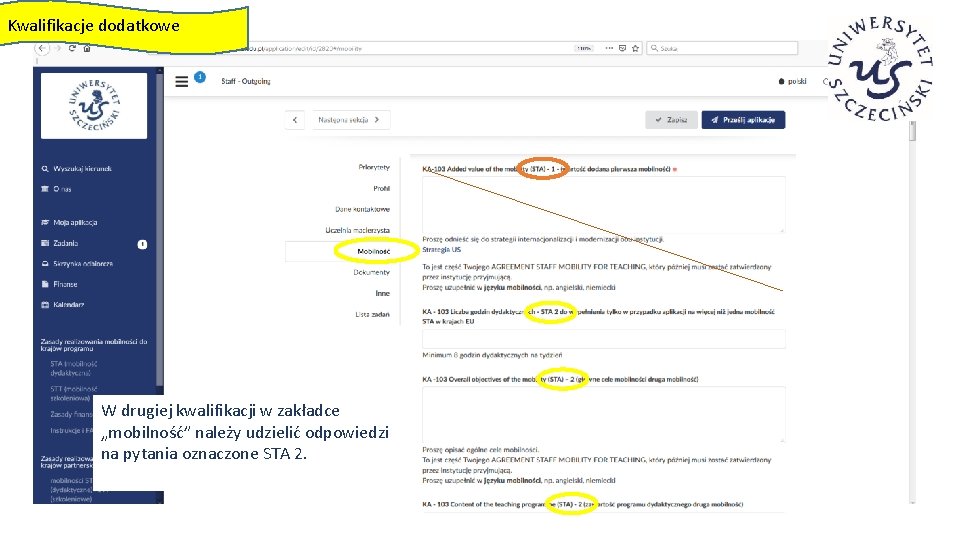 Kwalifikacje dodatkowe W drugiej kwalifikacji w zakładce „mobilność” należy udzielić odpowiedzi na pytania oznaczone