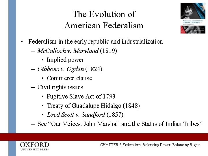 The Evolution of American Federalism • Federalism in the early republic and industrialization –