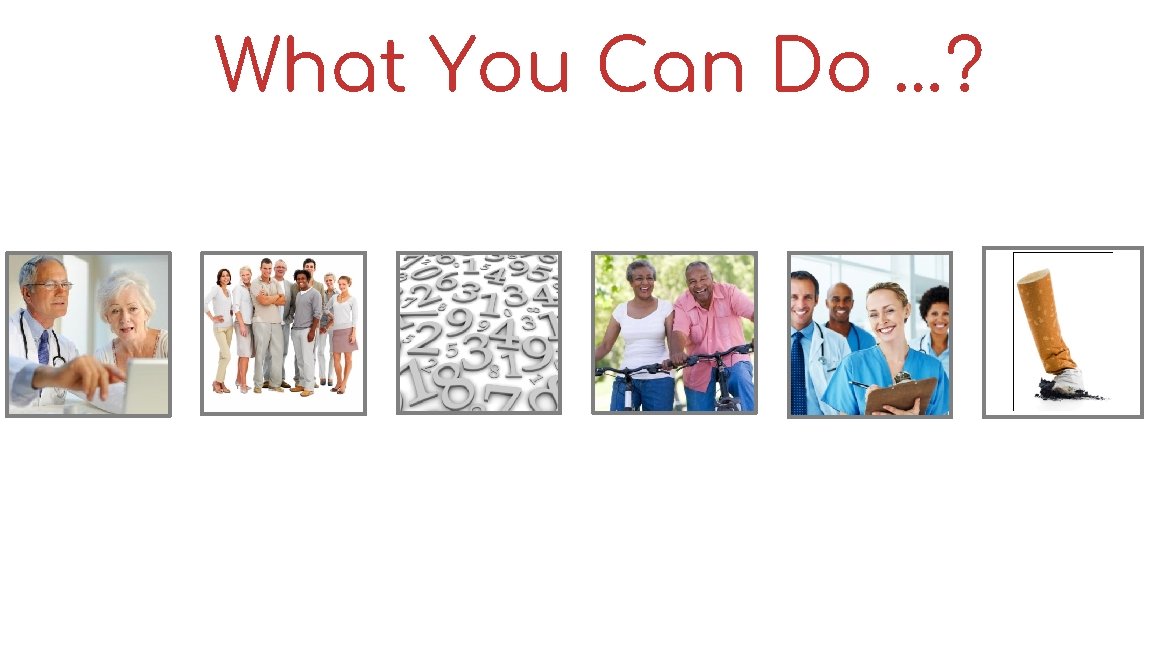 What You Can Do …? 