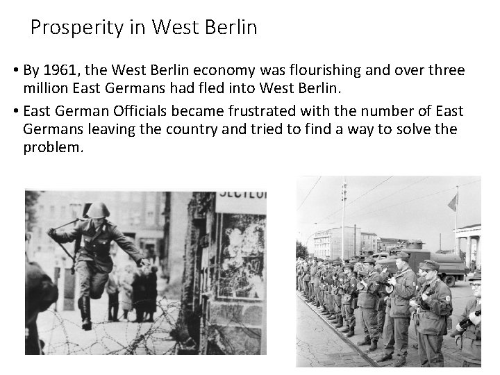 Prosperity in West Berlin • By 1961, the West Berlin economy was flourishing and