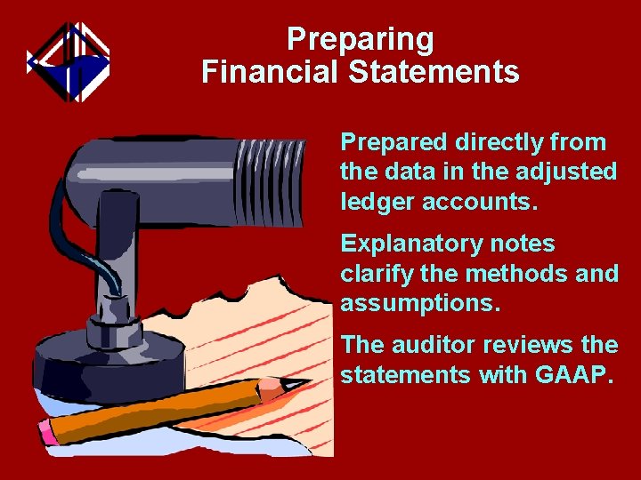 Preparing Financial Statements Prepared directly from the data in the adjusted ledger accounts. Explanatory