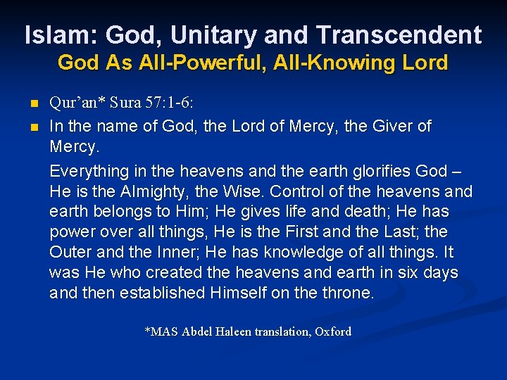 Islam: God, Unitary and Transcendent God As All-Powerful, All-Knowing Lord n n Qur’an* Sura