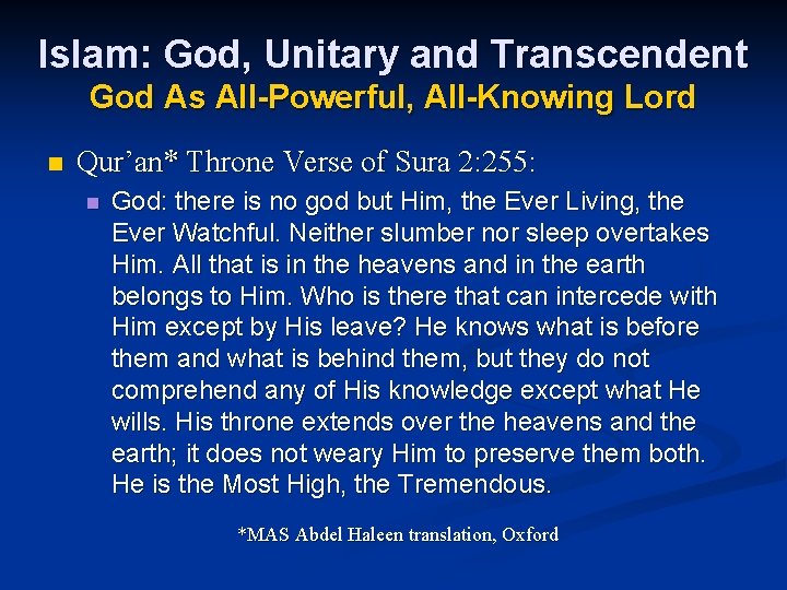 Islam: God, Unitary and Transcendent God As All-Powerful, All-Knowing Lord n Qur’an* Throne Verse