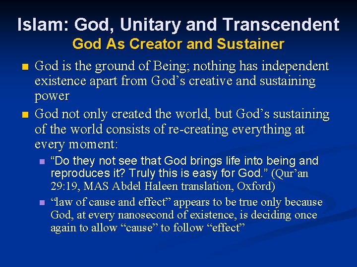 Islam: God, Unitary and Transcendent God As Creator and Sustainer n n God is