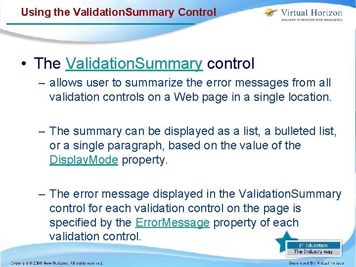 Using the Validation. Summary Control • The Validation. Summary control – allows user to