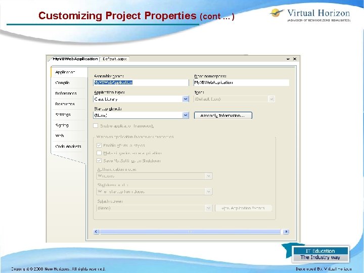 Customizing Project Properties (cont …) 