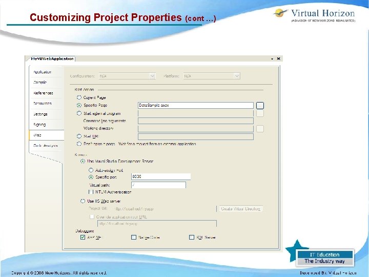 Customizing Project Properties (cont …) 