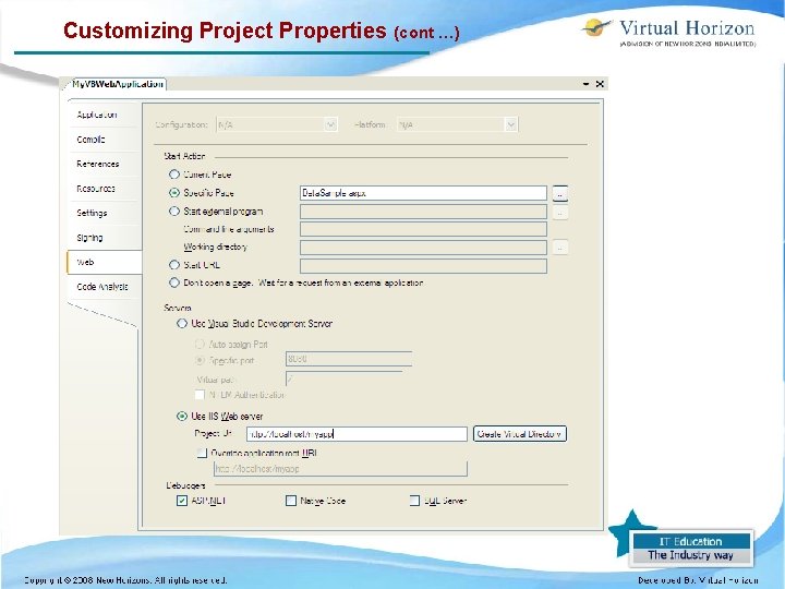 Customizing Project Properties (cont …) 