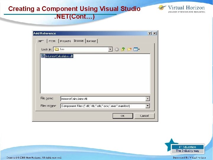 Creating a Component Using Visual Studio. NET(Cont…) 