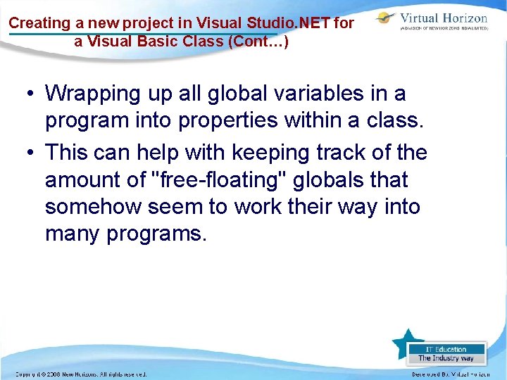Creating a new project in Visual Studio. NET for a Visual Basic Class (Cont…)