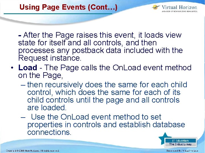 Using Page Events (Cont…) - After the Page raises this event, it loads view