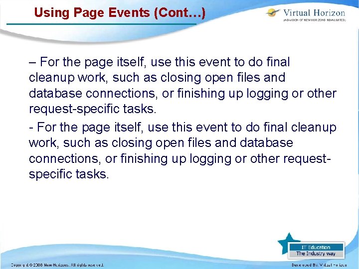 Using Page Events (Cont…) – For the page itself, use this event to do