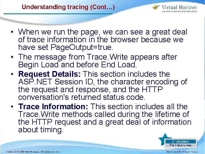 Understanding tracing (Cont…) • When we run the page, we can see a great