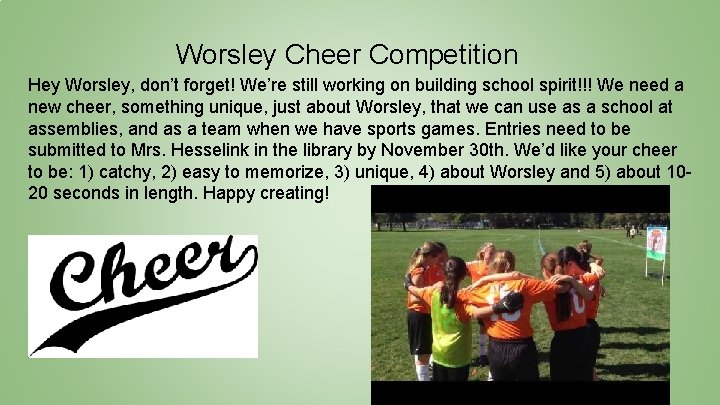 Worsley Cheer Competition Hey Worsley, don’t forget! We’re still working on building school spirit!!!