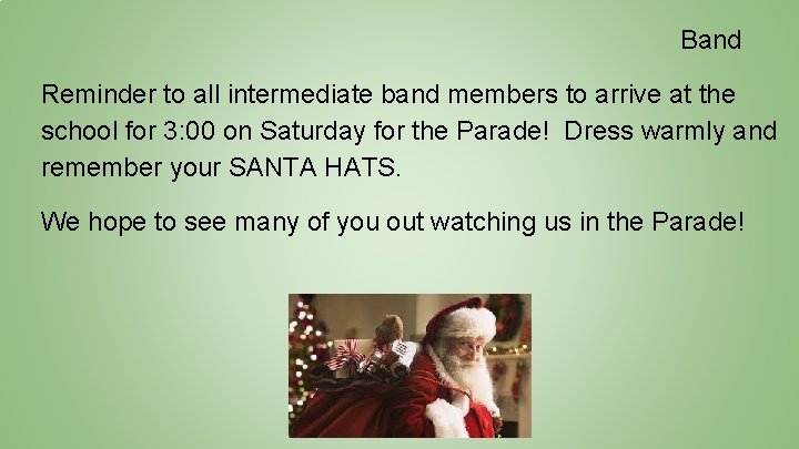 Band Reminder to all intermediate band members to arrive at the school for 3: