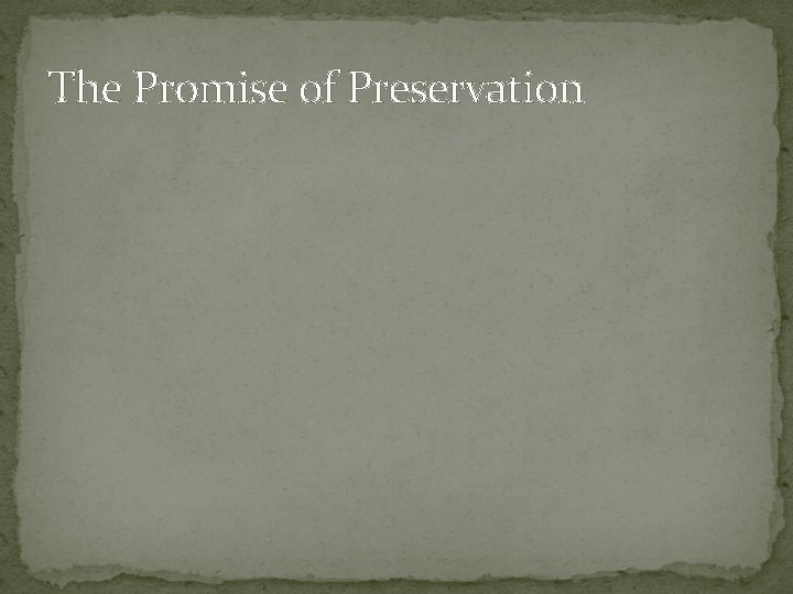 The Promise of Preservation 