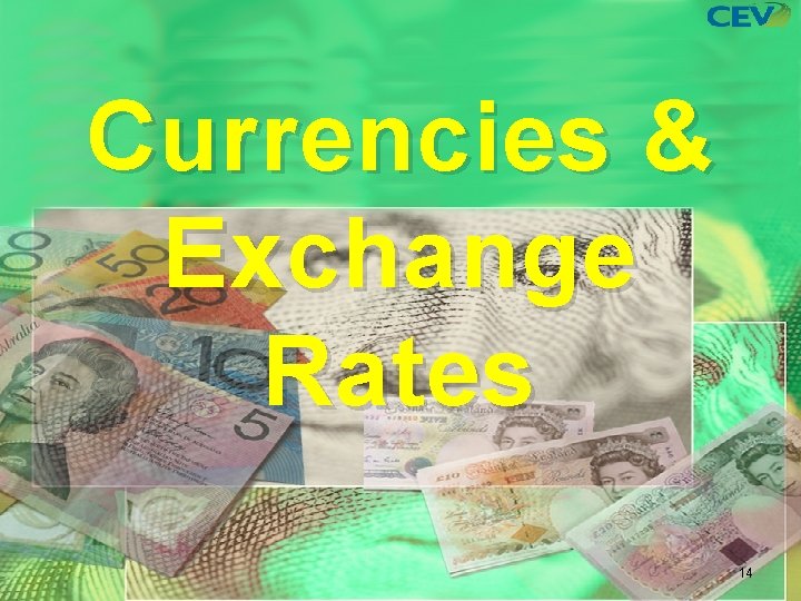 Currencies & Exchange Rates 14 