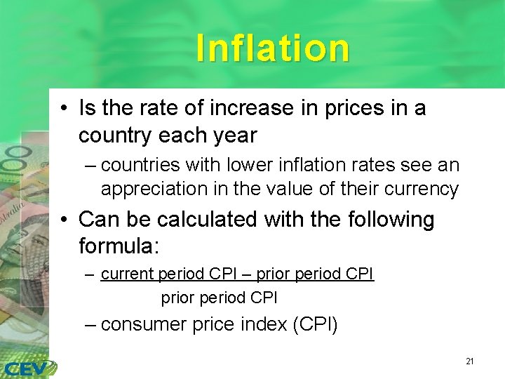 Inflation • Is the rate of increase in prices in a country each year