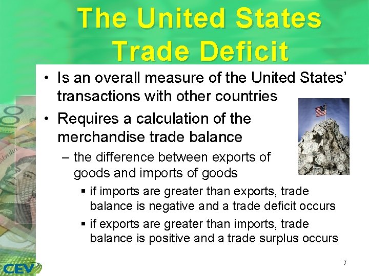 The United States Trade Deficit • Is an overall measure of the United States’
