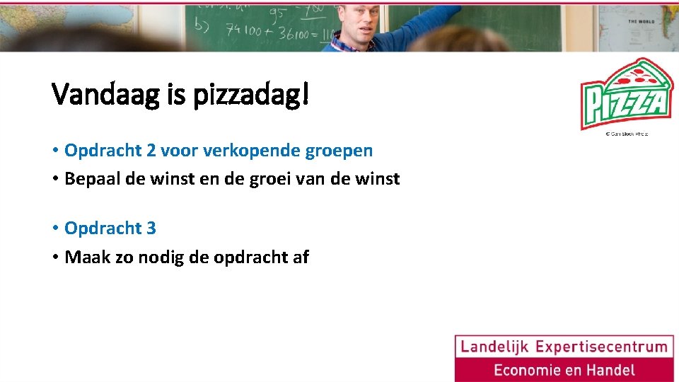 Vandaag is pizzadag! • Opdracht 2 voor verkopende groepen • Bepaal de winst en