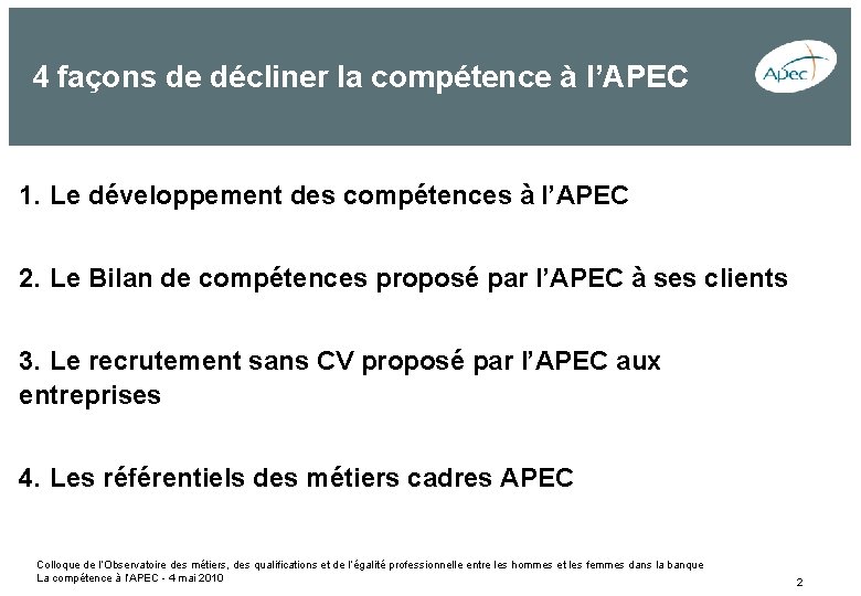 4 façons de décliner la compétence à l’APEC 1. Le développement des compétences à