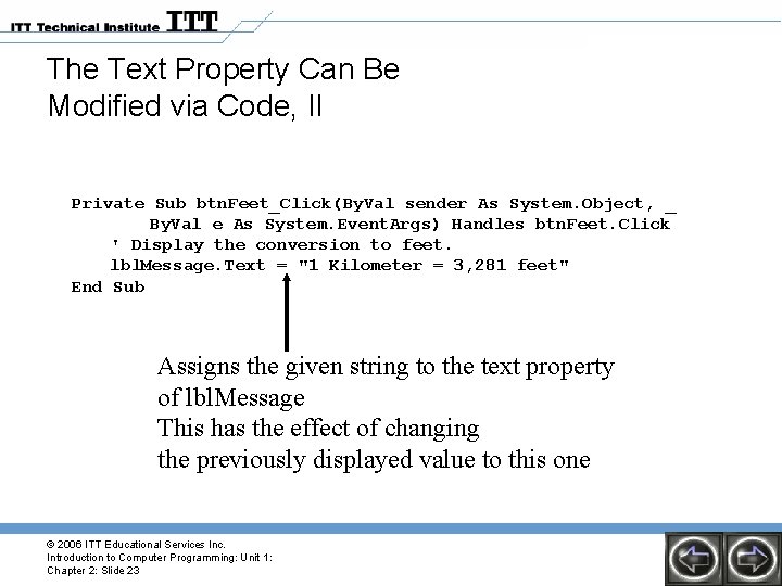 The Text Property Can Be Modified via Code, II Private Sub btn. Feet_Click(By. Val The Text Property Can Be Modified via Code, II Private Sub btn. Feet_Click(By. Val