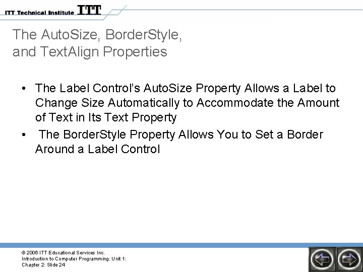 The Auto. Size, Border. Style, and Text. Align Properties • The Label Control’s Auto. The Auto. Size, Border. Style, and Text. Align Properties • The Label Control’s Auto.