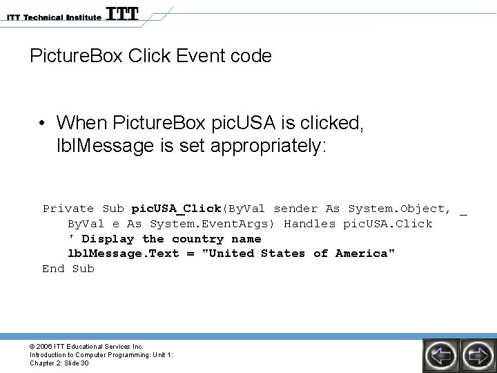Picture. Box Click Event code • When Picture. Box pic. USA is clicked, lbl. Picture. Box Click Event code • When Picture. Box pic. USA is clicked, lbl.