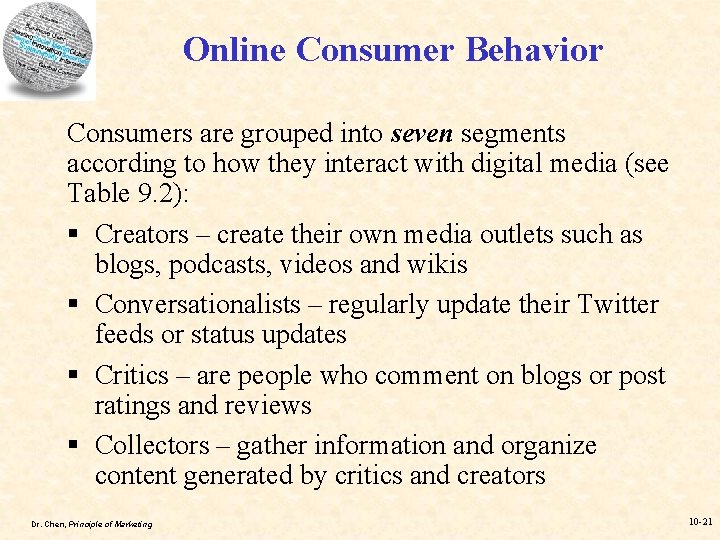 Online Consumer Behavior Consumers are grouped into seven segments according to how they interact