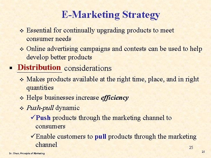 E-Marketing Strategy Essential for continually upgrading products to meet consumer needs v Online advertising