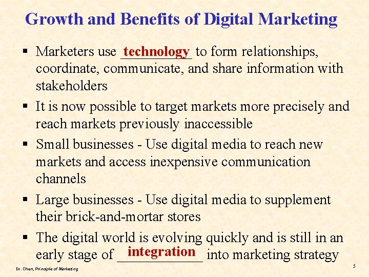 Growth and Benefits of Digital Marketing technology to form relationships, § Marketers use _____