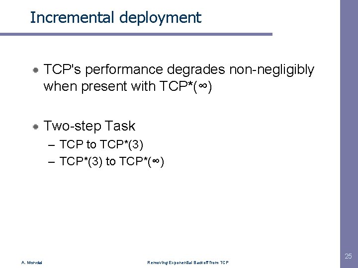 Incremental deployment TCP's performance degrades non-negligibly when present with TCP*(∞) Two-step Task – TCP