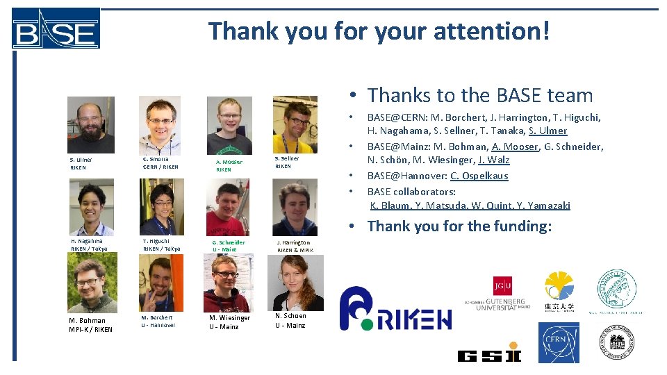 Thank you for your attention! • Thanks to the BASE team • • S.