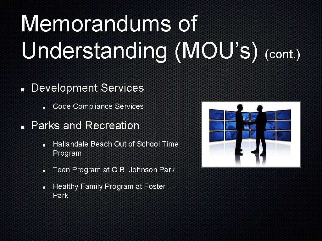 Memorandums of Understanding (MOU’s) (cont. ) Development Services Code Compliance Services Parks and Recreation