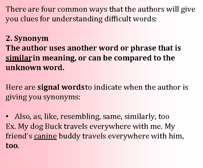 There are four common ways that the authors will give you clues for understanding