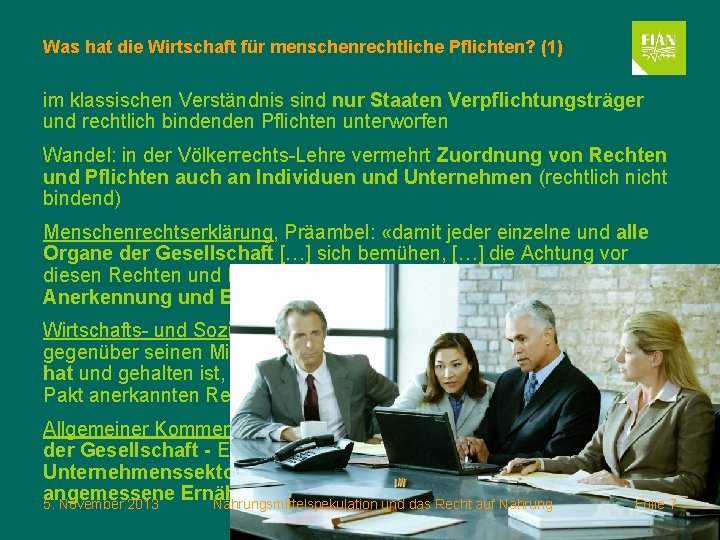 Was hat die Wirtschaft für menschenrechtliche Pflichten? (1) im klassischen Verständnis sind nur Staaten