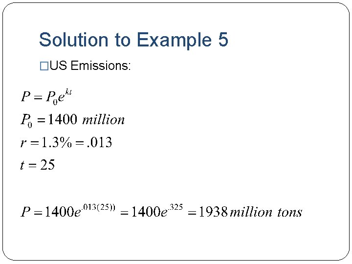 Solution to Example 5 �US Emissions: 