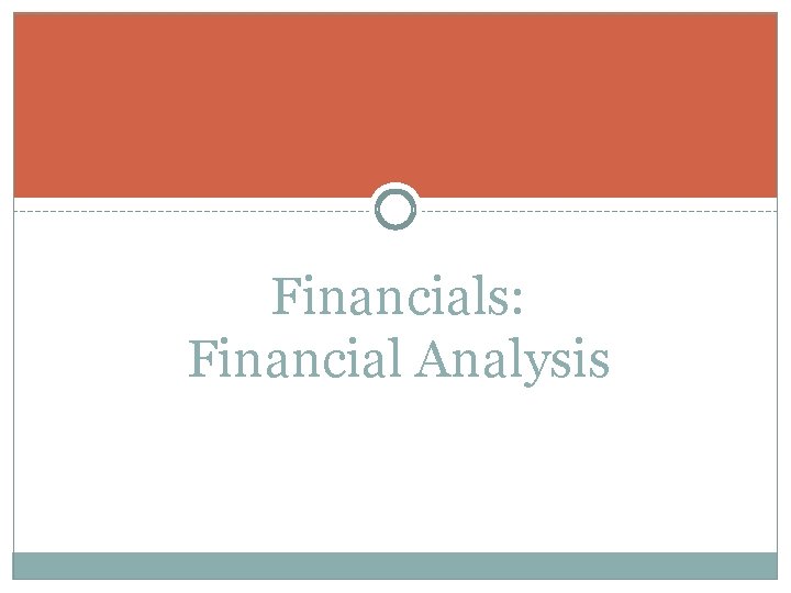 Financials: Financial Analysis 