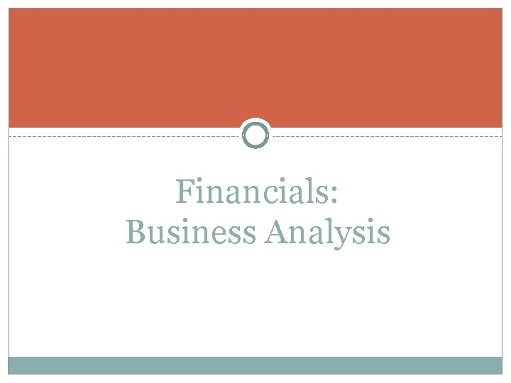 Financials: Business Analysis 