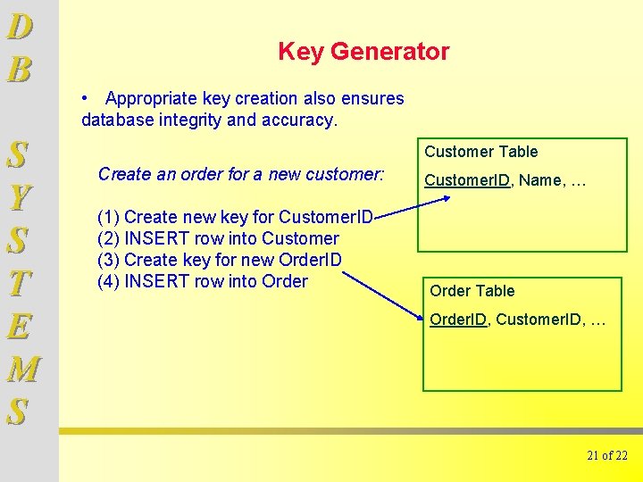 D B S Y S T E M S Key Generator • Appropriate key