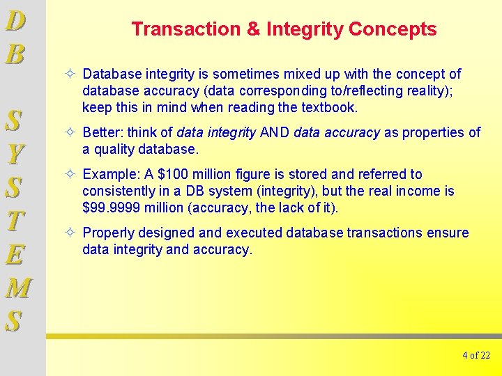 D B S Y S T E M S Transaction & Integrity Concepts ²